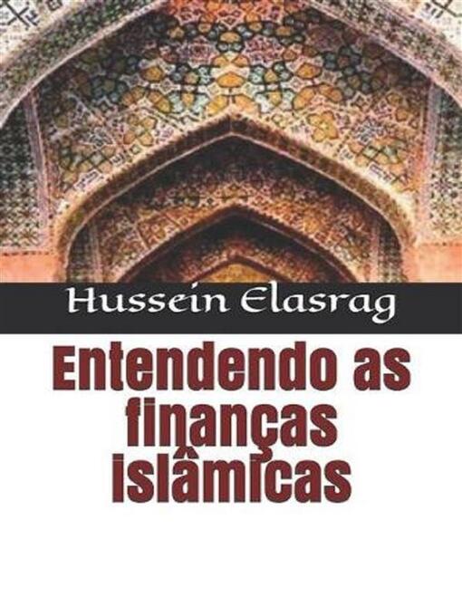 Title details for Entendendo as Finanças Islâmicas by Hussein Elasrag - Available